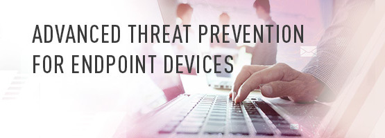 Advanced Endpoint Threat Prevention